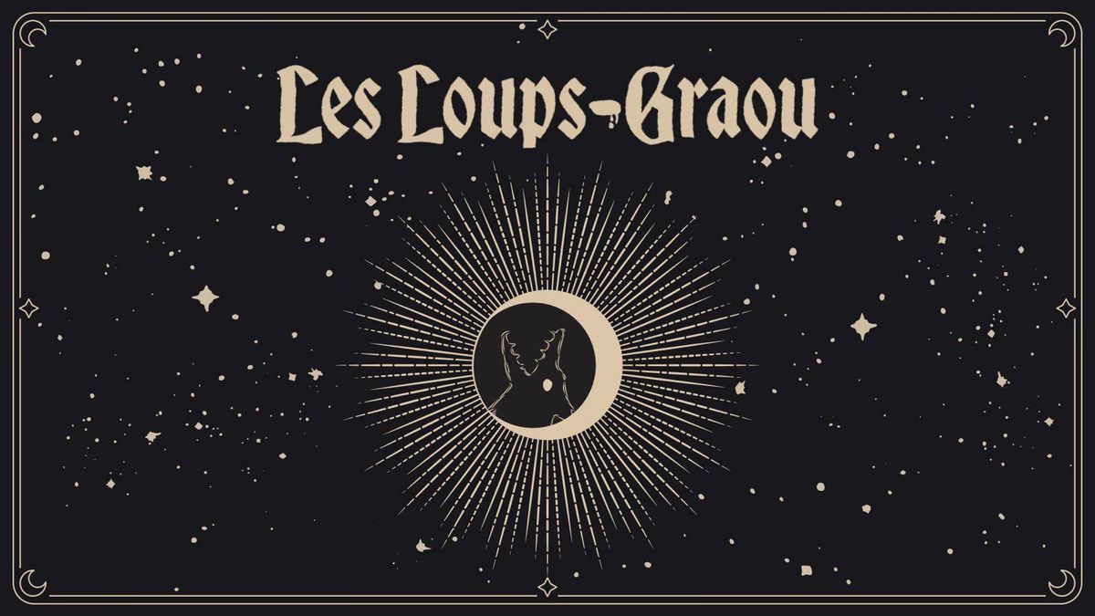 Festival La Sc\u00e8ne est \u00e0 nous! Les Loups-Garous par les Loups-Graou