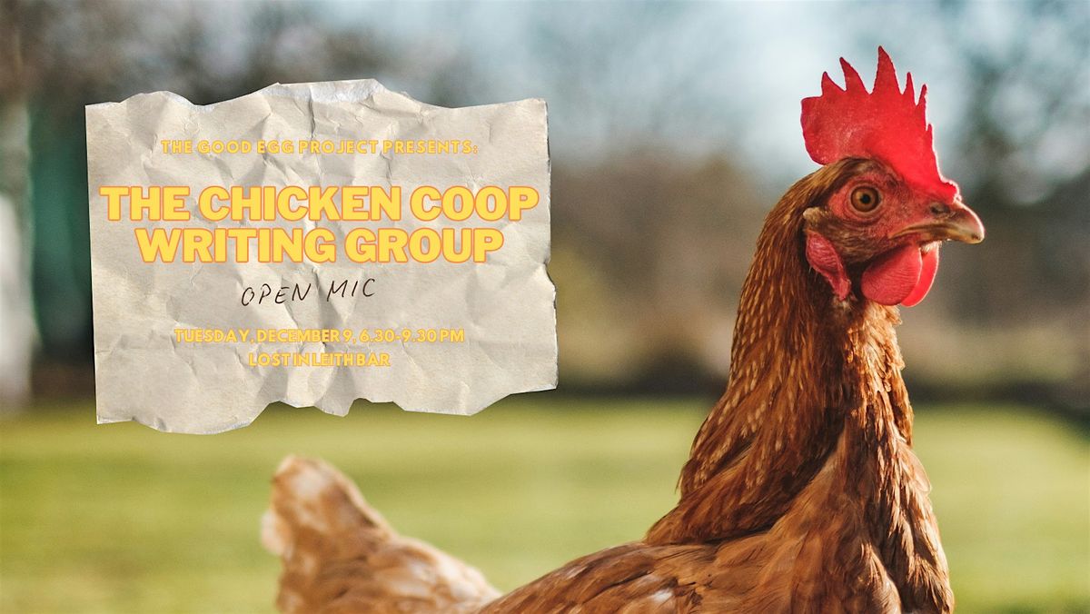 The Chicken Coop Writing Group Open Mic Special