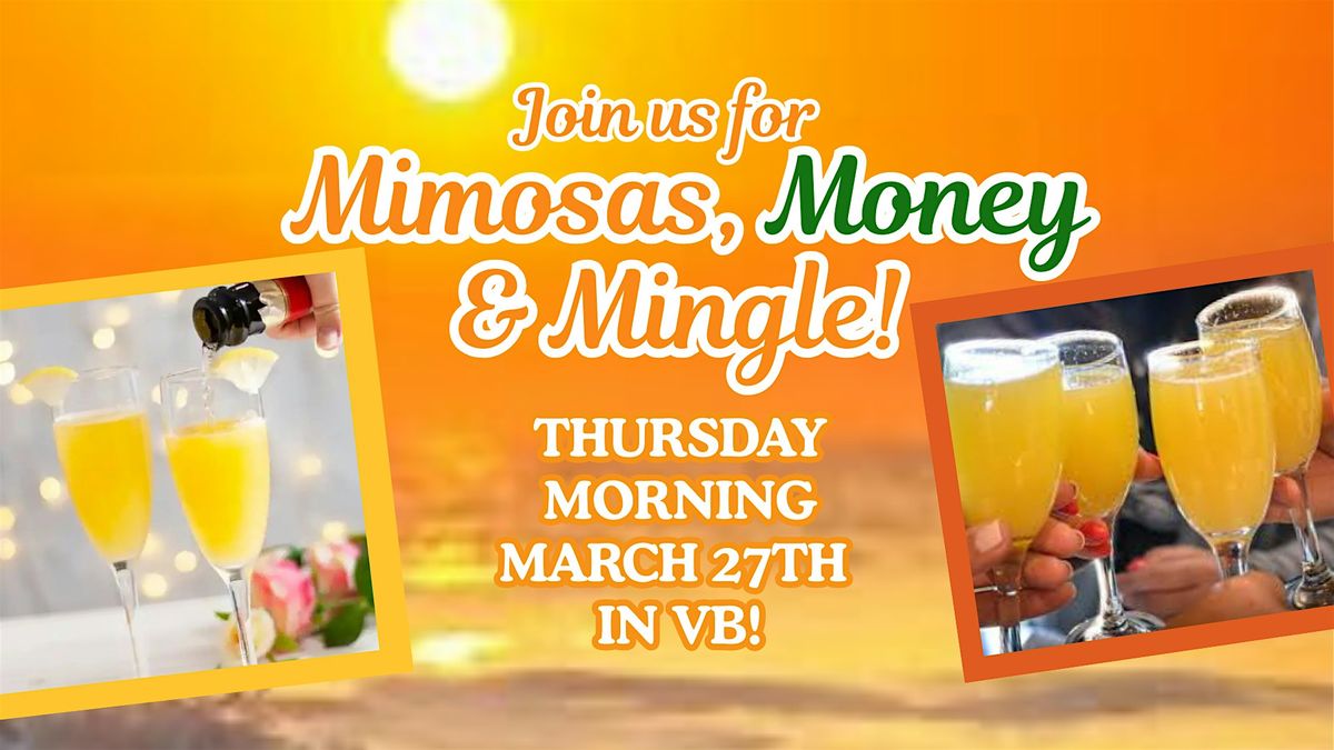 Join us for MIMOSAS, MONEY & MINGLE in VB!