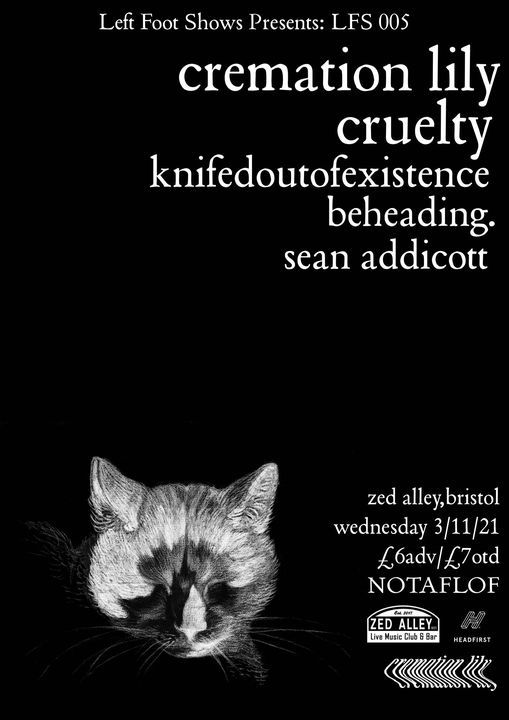 Cremation Lily, Cruelty, KOOE, beheading. & Sean Addicott. Zed Alley, Bristol, 03\/11\/2021.
