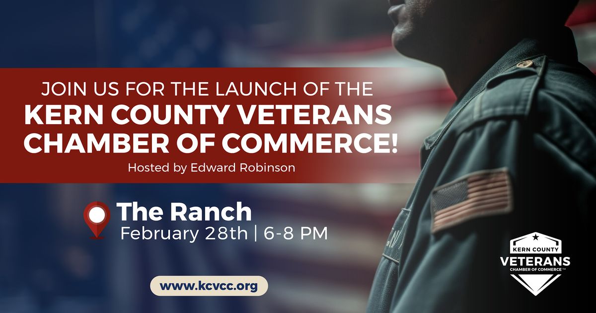 Official Launch of the Kern County Veterans Chamber of Commerce