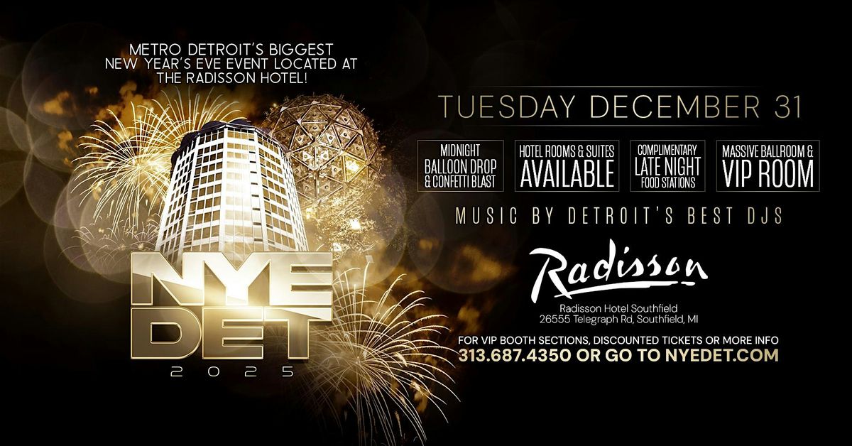 NYE DET 2025 at The Radisson Hotel Southfield on Tuesday, December 31st!