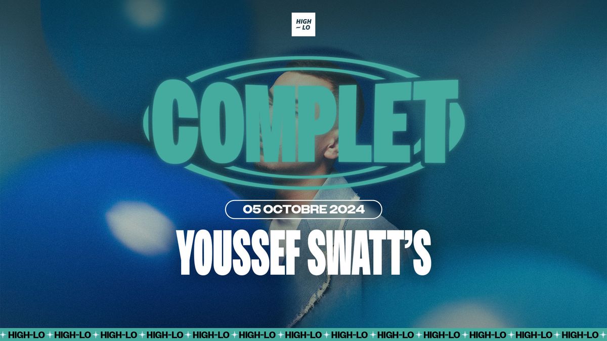 COMPLET \/\/ YOUSSEF SWATT'S - La Marquise - Lyon