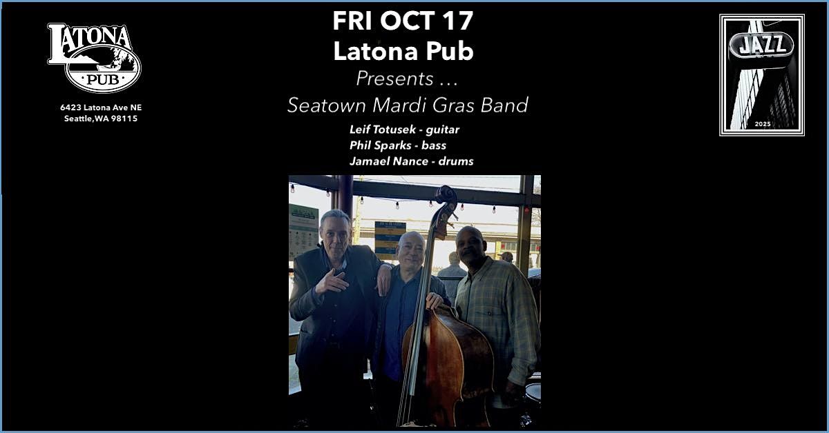 Latona Pub ... Leif Totusek "Seatown Mardi Gras Band"