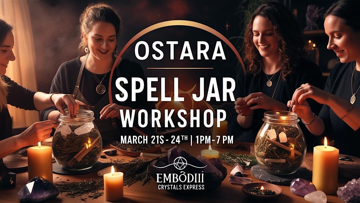 Ostara Spell Jar Work Shop