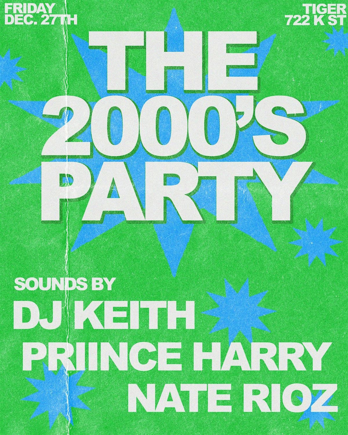 THE 2000S PARTY @ TIGER \/\/ FRIDAY, DECEMBER 27TH