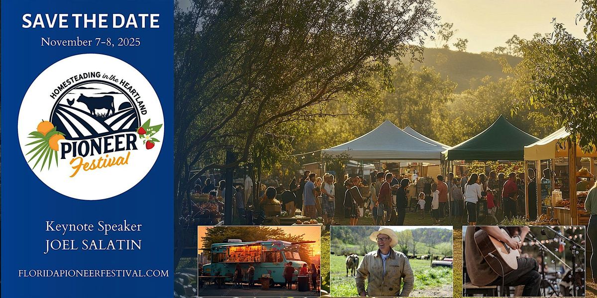 Florida Pioneer Festival - Featuring Joel Salatin