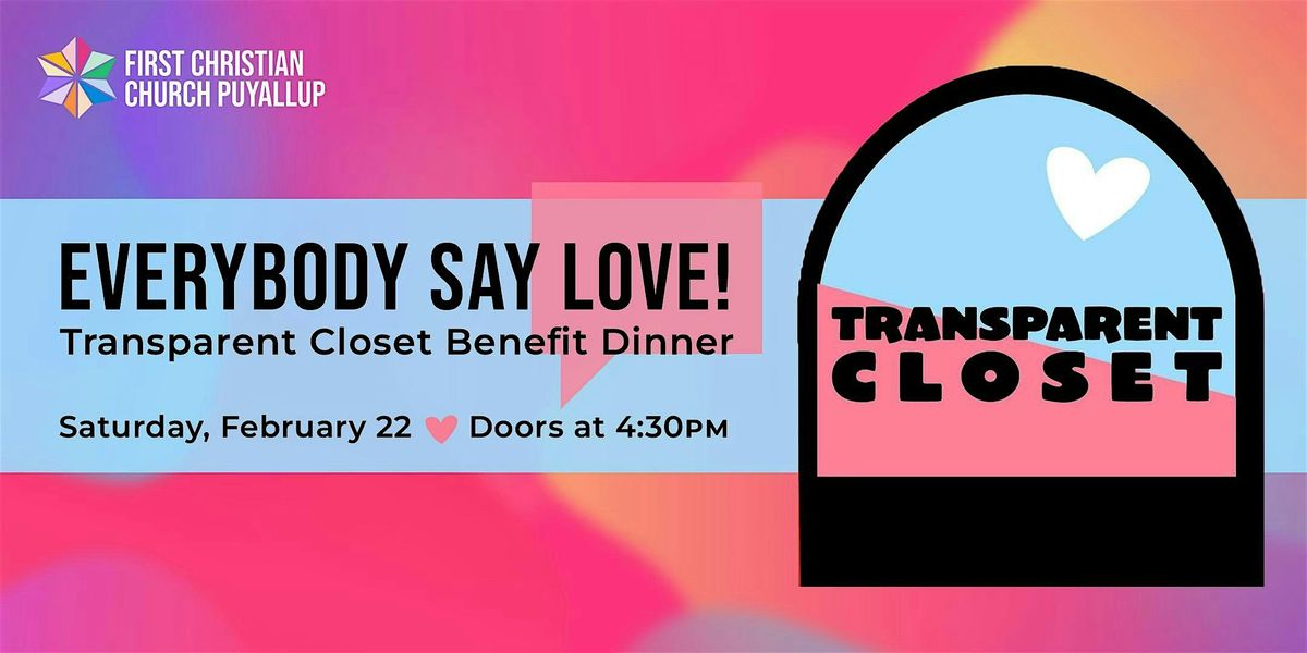 Everybody Say Love: Transparent Closet Benefit Dinner & Show