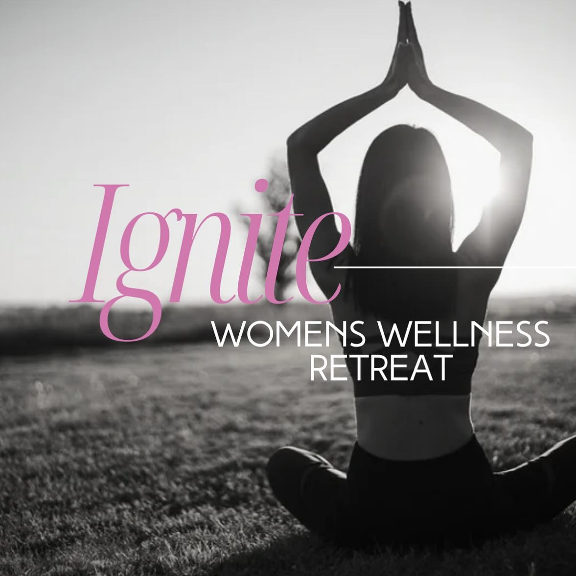Ignite Women's Wellness Retreat