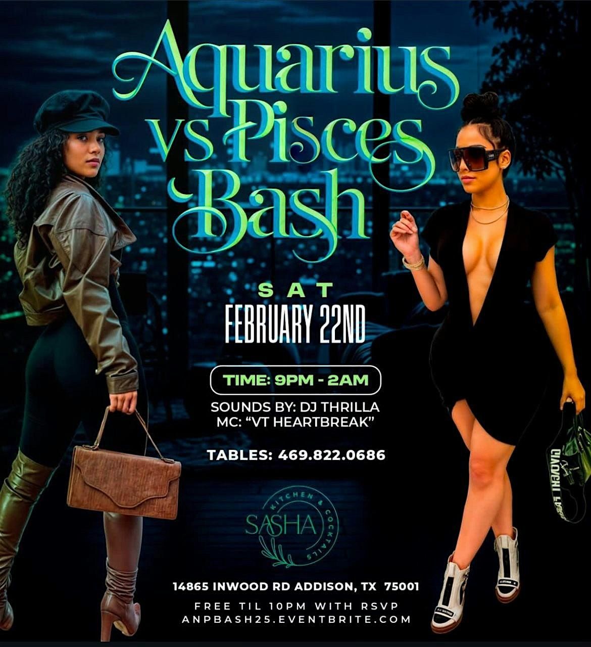 Aquarius vs Pisces Bash @ Sasha's Addison Saturday Feb 22nd