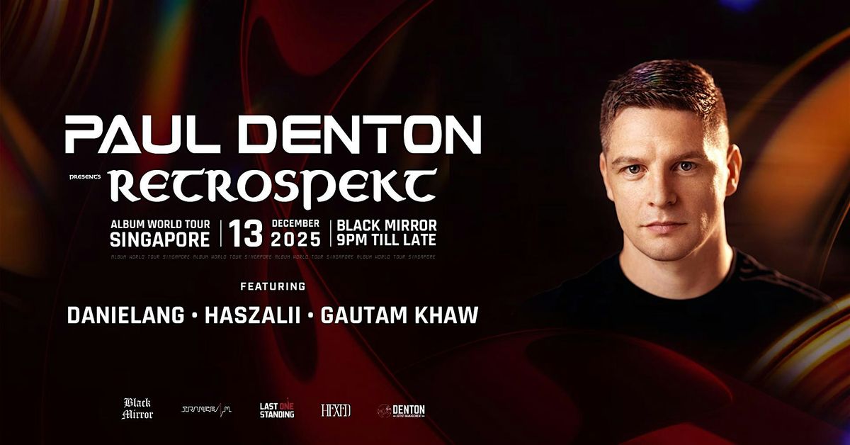 TRANCE4M International Pres. Paul Denton Retrospekt Album World Tour - SG