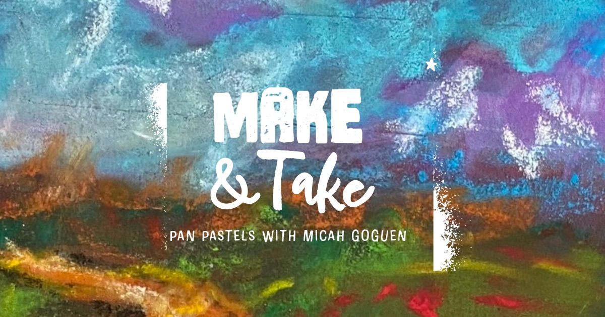 Make & Take: Pan Pastels 