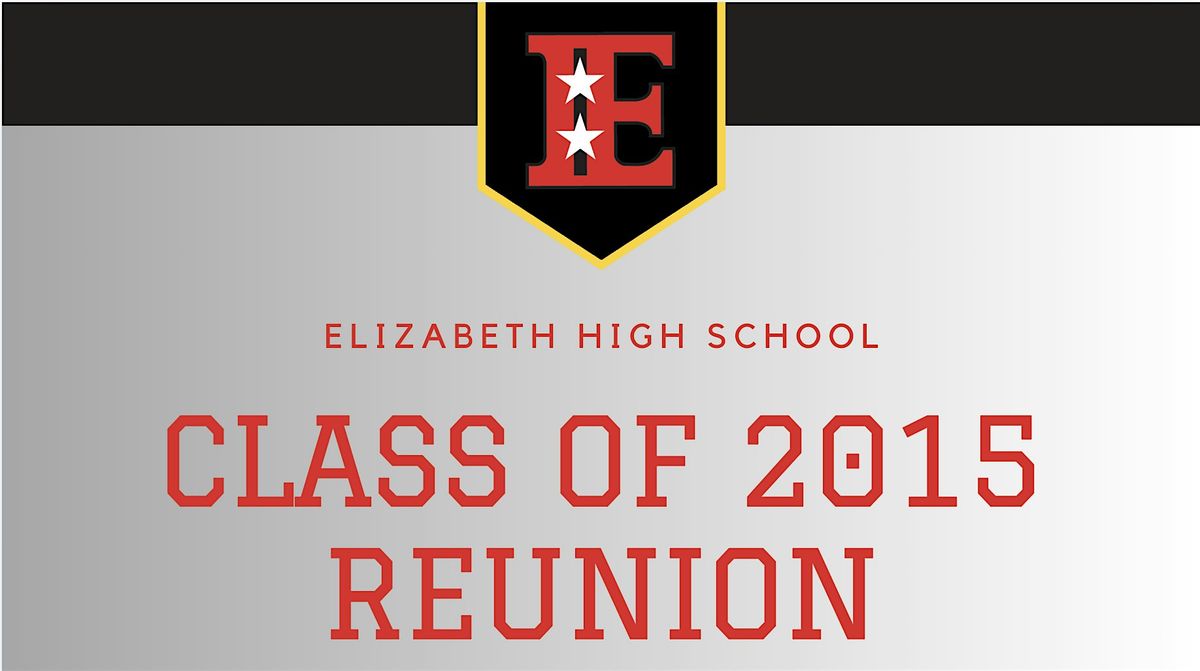EHS Upper Academy Alumni Reunion \u2013 Celebrating the Class of 2015