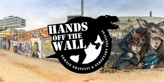 Hands Off The Wall Female Street Art Festival