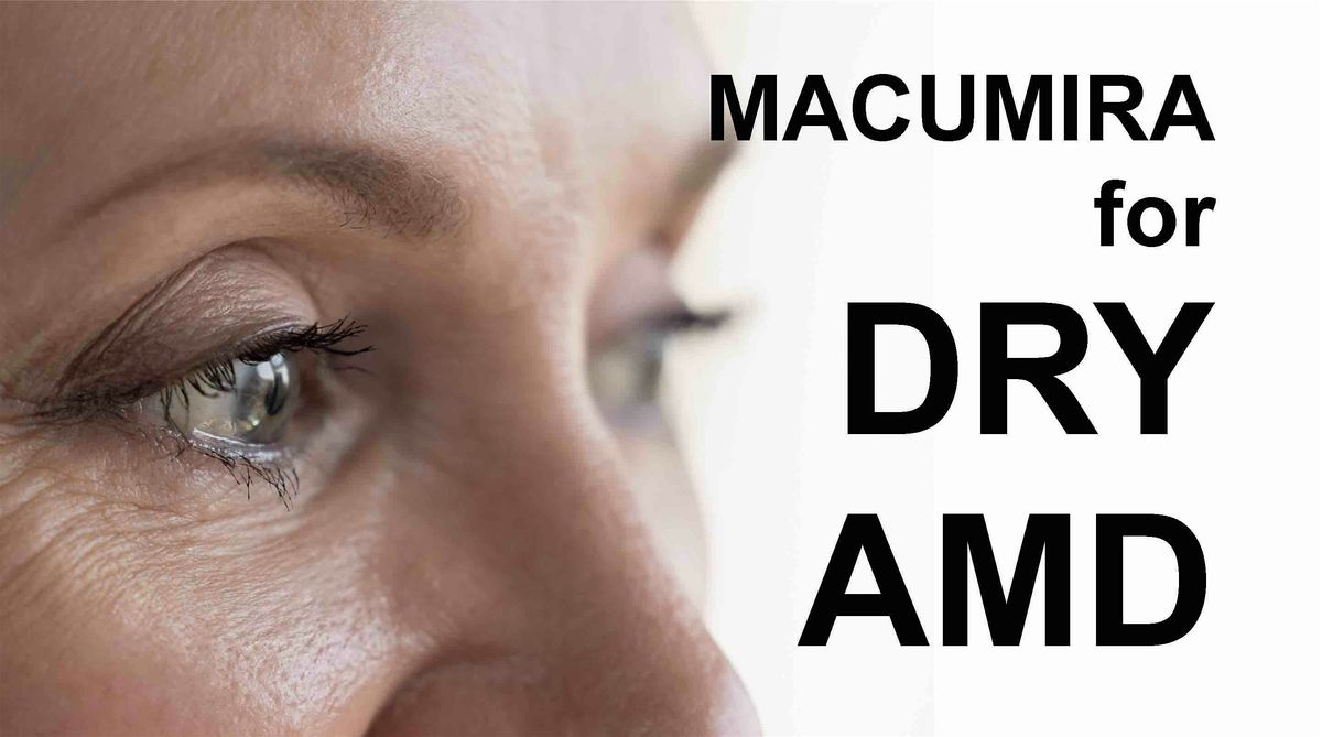 New Hope for Dry Macular Degeneration: Learn About MacuMira\u2122