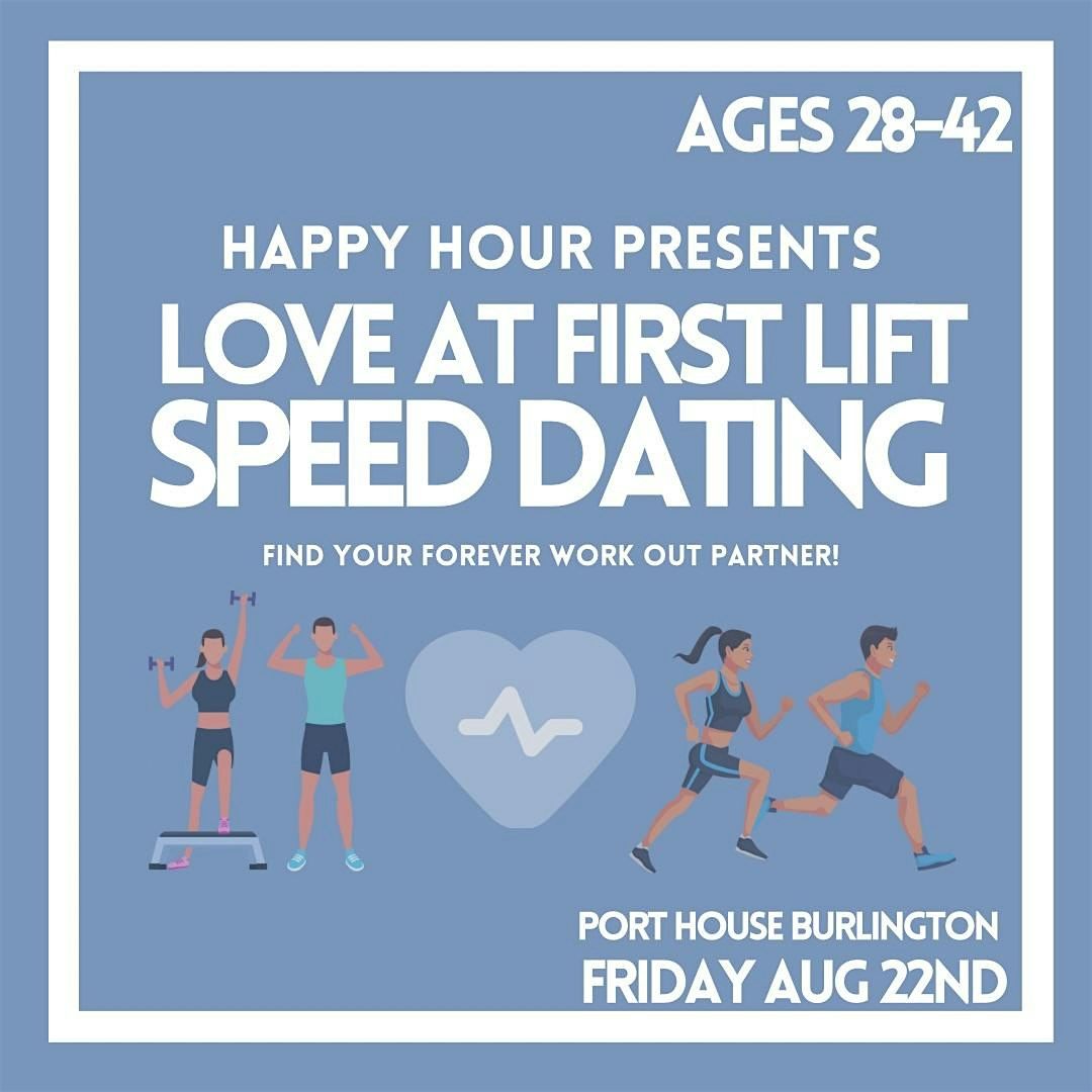 Love at First Lift  Speed Dating Ages 28-42@Port House Burlington(Fitness)