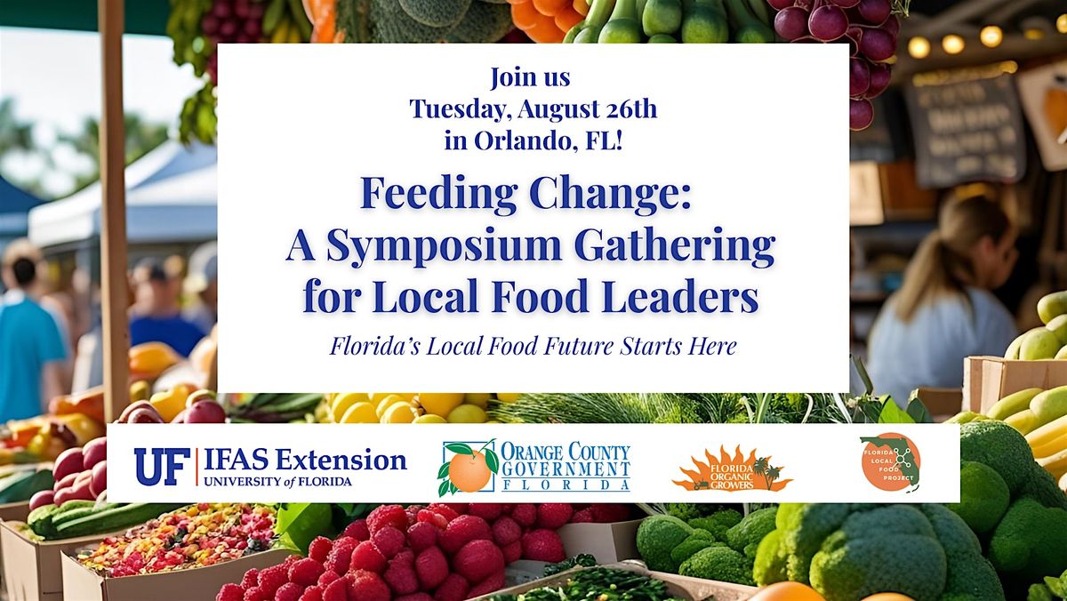 Feeding Change: A Symposium Gathering for Local Food Leaders