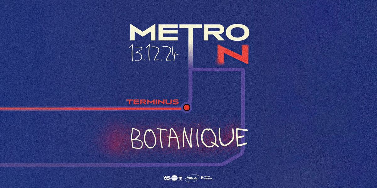 METRO+N : Nups3e + Miss Angel + zonmai \u2022 Botanique