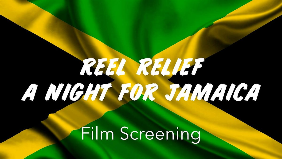 Reel Relief: A Night for Jamaica