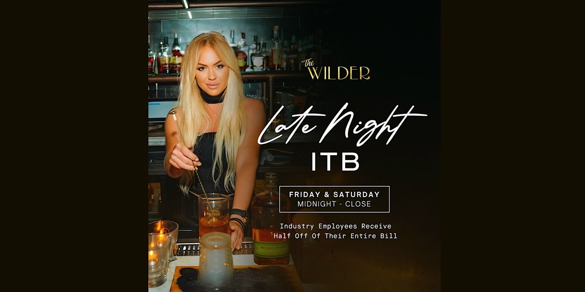 Late Night In The Biz | The Wilder