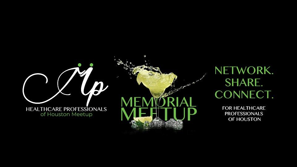 Memorial Meetup - Happy Hour for Healthcare Professionals of Houston