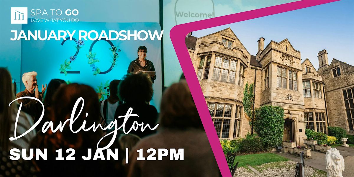 JANUARY ROADSHOW | DARLINGTON