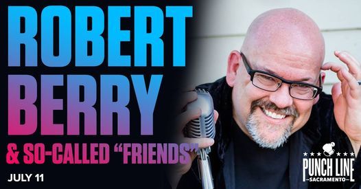Robert Berry & So-Called "Friends"