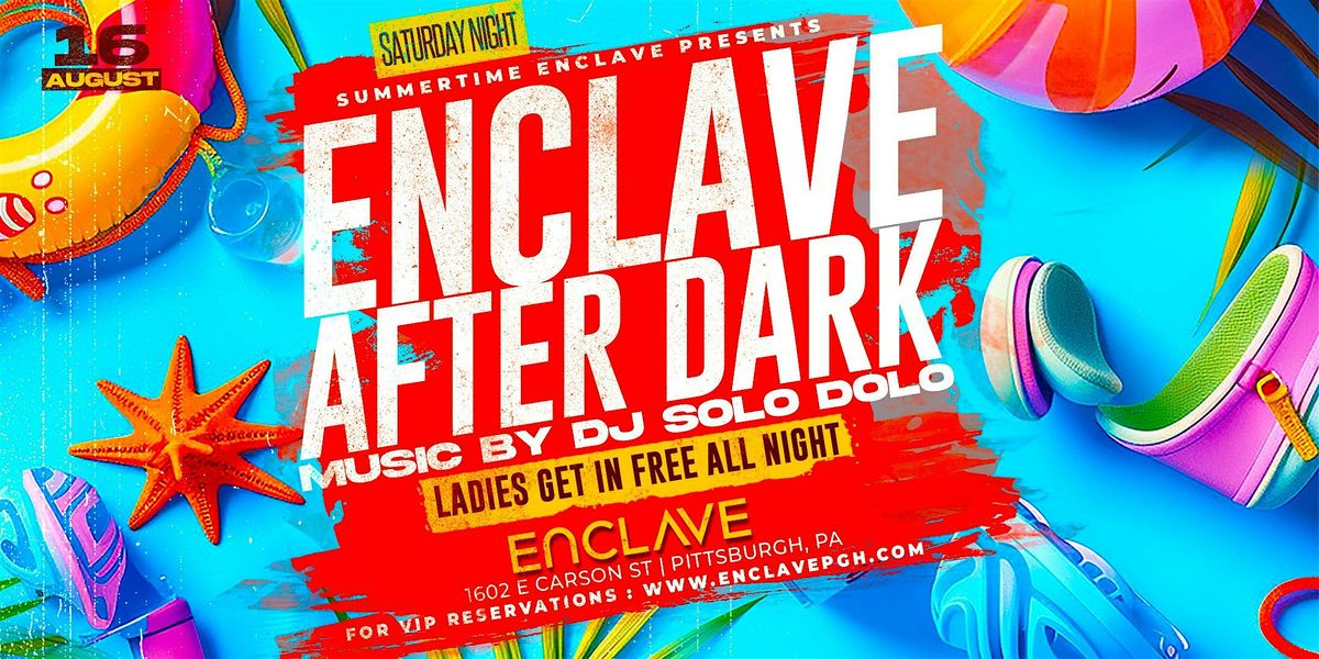 Enclave After Dark | Saturday Night