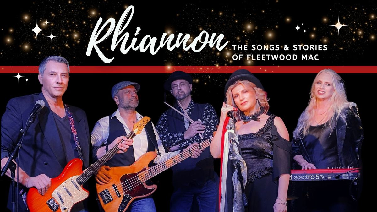 Rhiannon \u2013 The Songs and Stories of Fleetwood Mac 