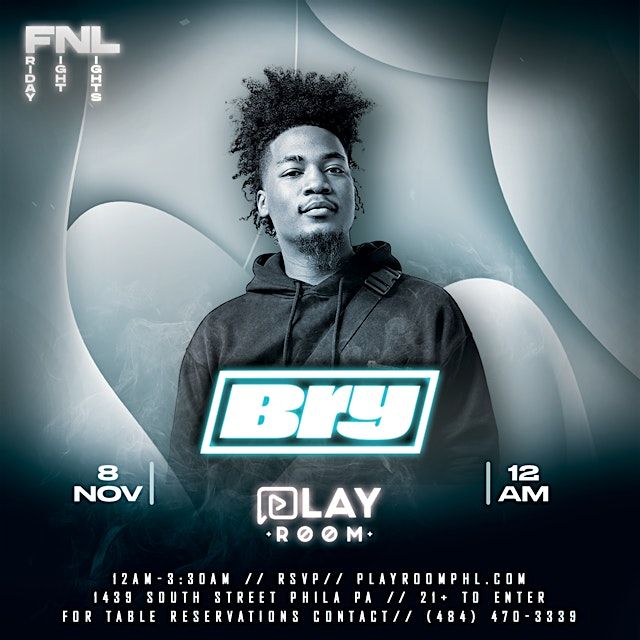 11*8 \/\/ DJ BRY \/\/ FRIDAY NIGHT LIGHTS \/\/ PLAYROOM