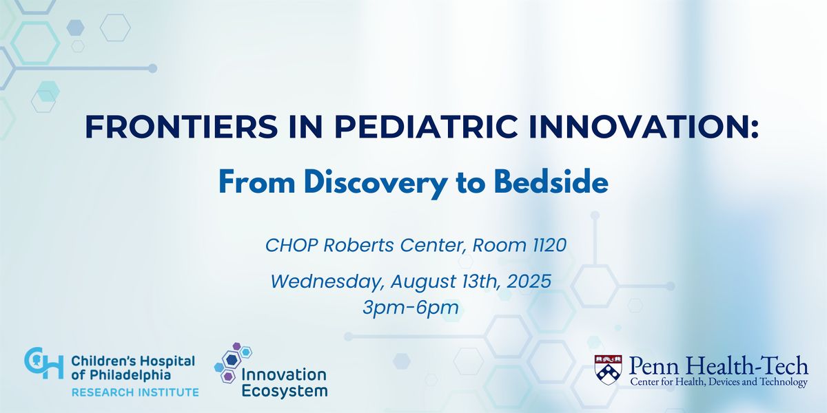 Frontiers in Pediatric Innovation: From Discovery to Bedside