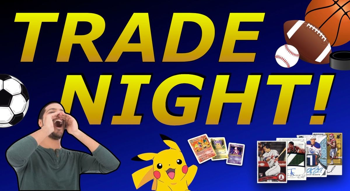 Trade Night!