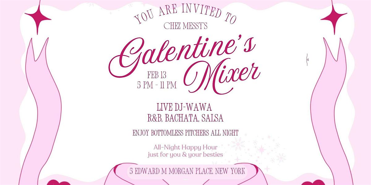 Galentine's Mixer