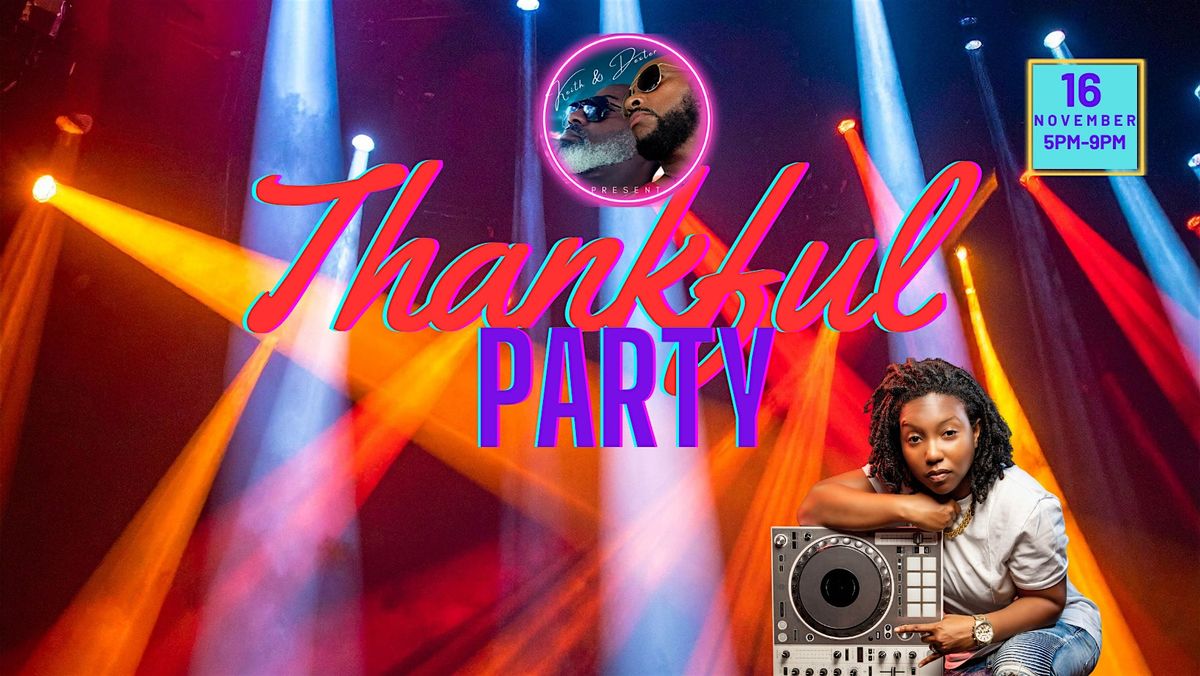 Keith & Dexter Present: A Thankful Party