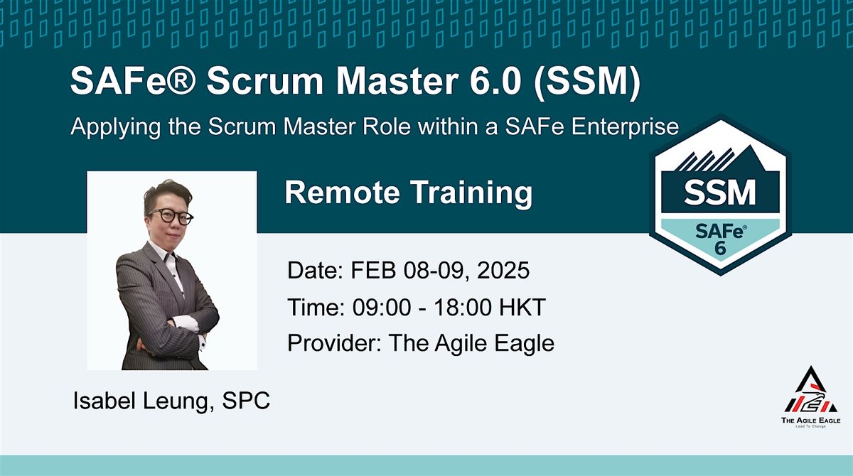 SAFe\u00ae Scrum Master 6.0 (SSM) Online Training Course | FEB 08-09, 2025