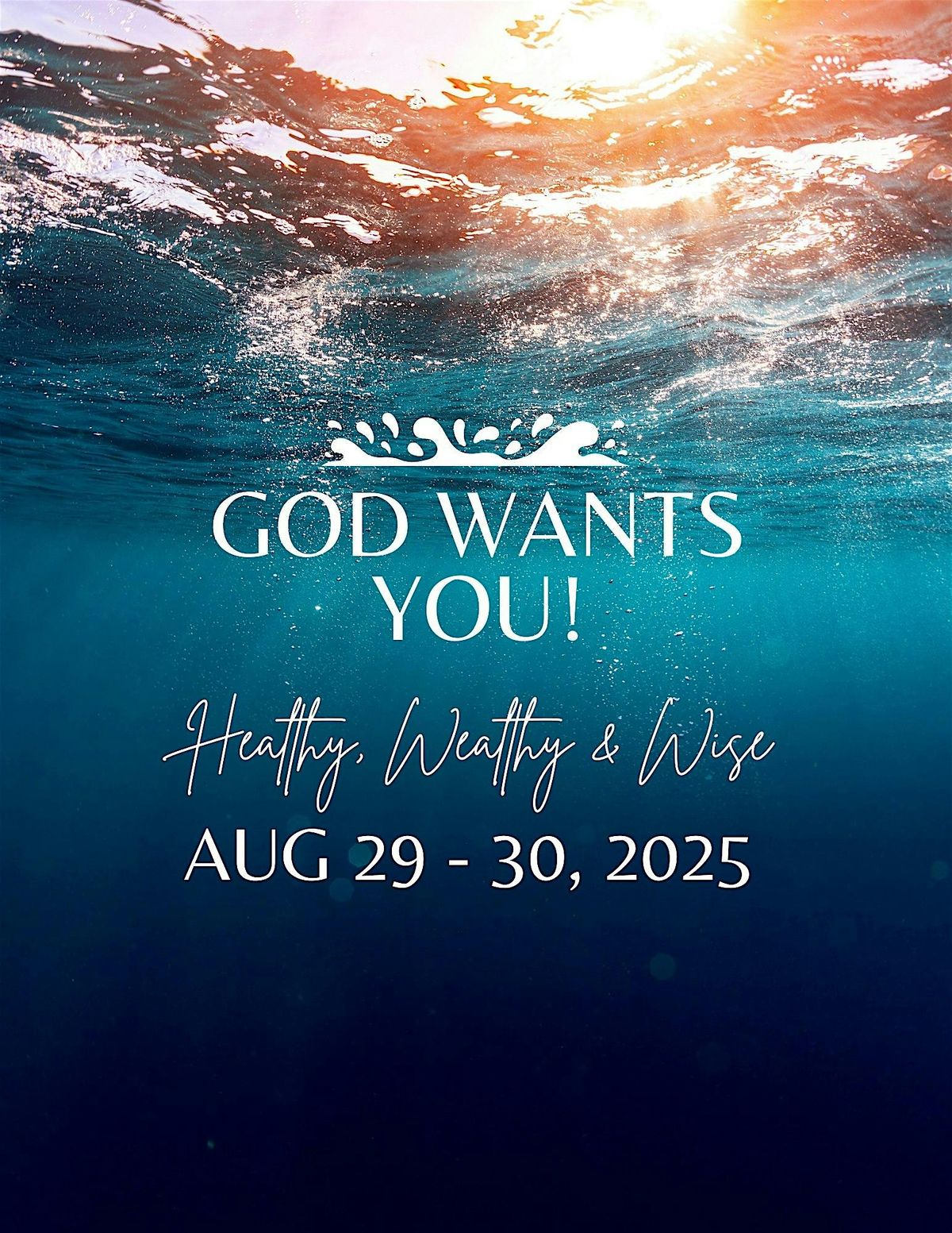1st Annual God Want's You Women's Conference! Healthy, Wealthy & Wise