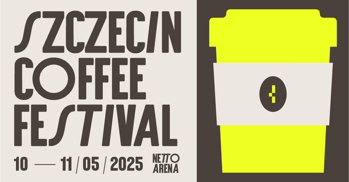 Szczecin Coffee Festival 2025 | Netto Arena