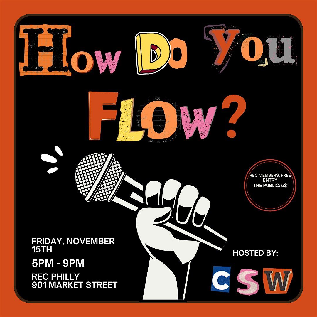 How Do You Flow? Open Mic