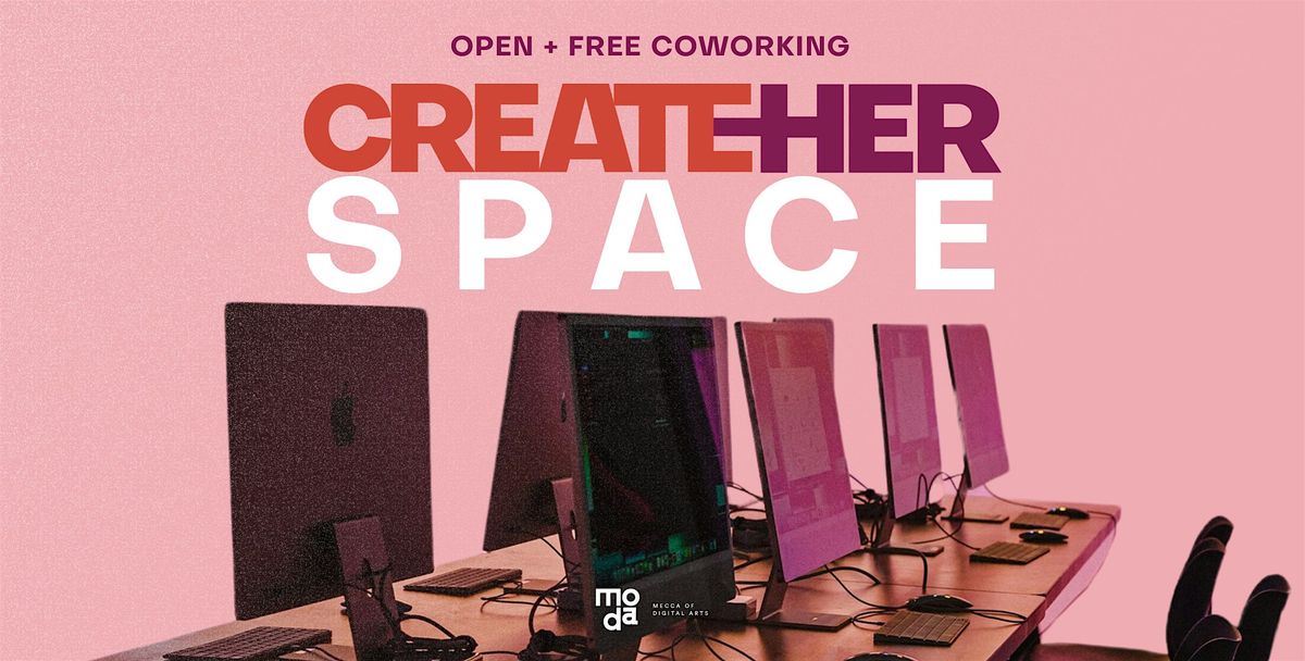CreateHER Space: Co-working Session