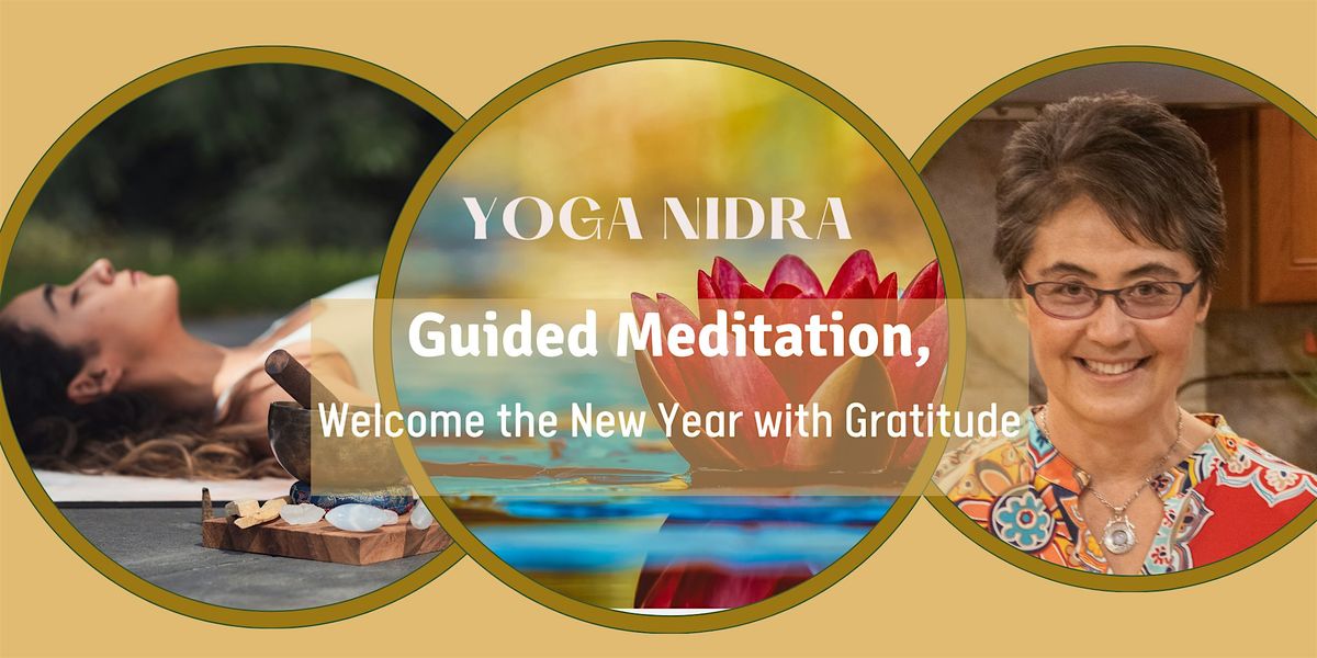 New Year's Eve  Yoga Nidra Meditation, Welcome the New Year with Gratitude