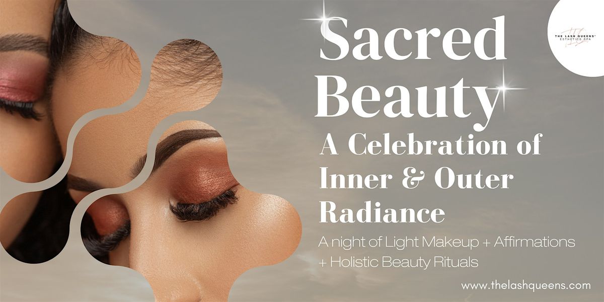 Sacred Beauty: A Celebration of Inner & Outer Radiance