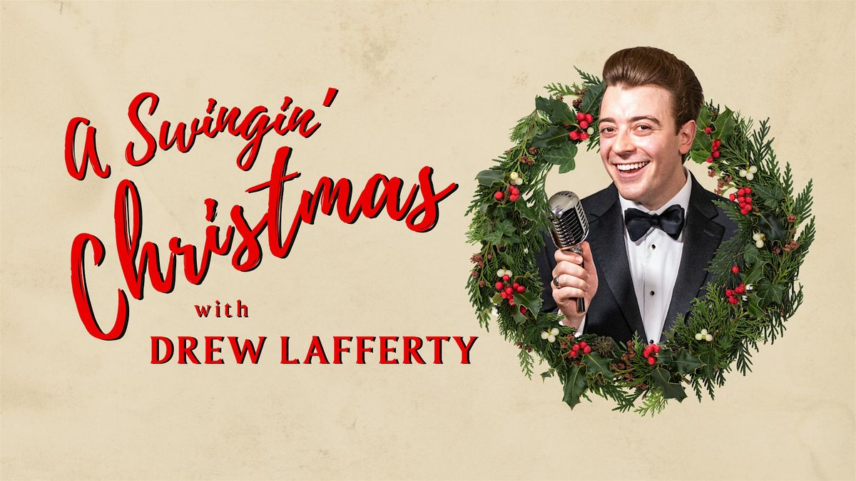 A Swingin' Christmas with Drew Lafferty