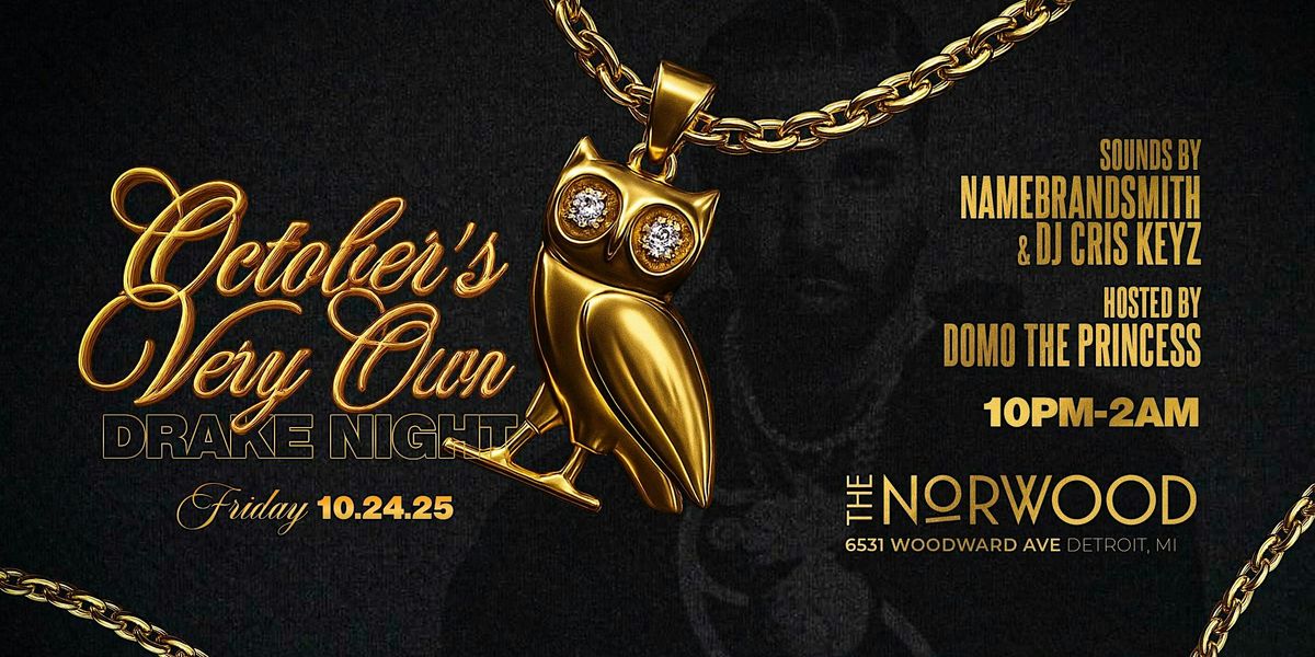 Octobers Very Own: Drake night