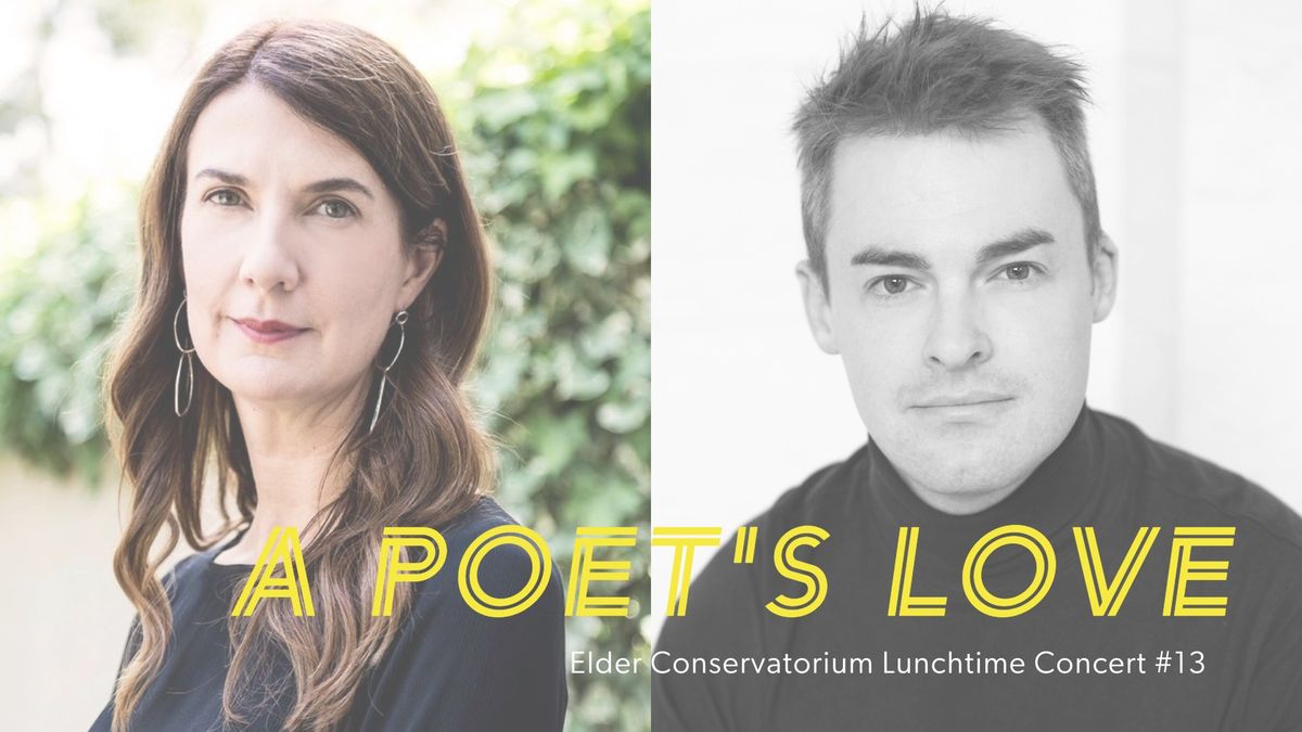 Elder Conservatorium Lunchtime Concert | A Poet's Love