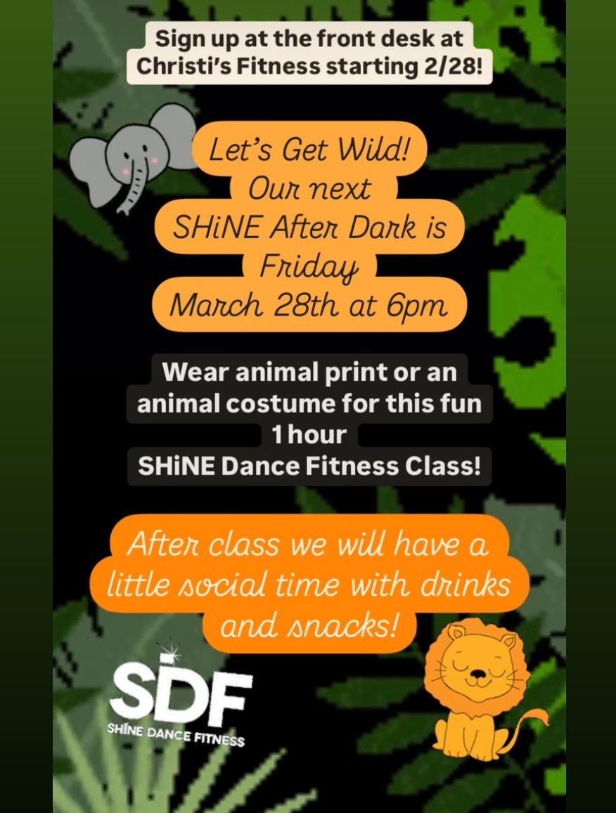 Let\u2019s Get Wild - SHiNE After Dark Class