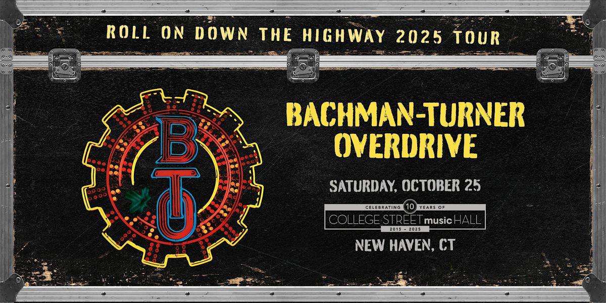 Bachman-Turner Overdrive: Roll On Down The Highway 2025 Tour