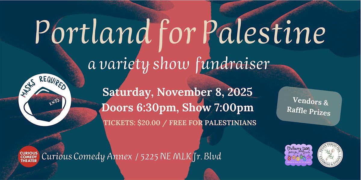 Portland For Palestine: A Variety Show Fundraiser
