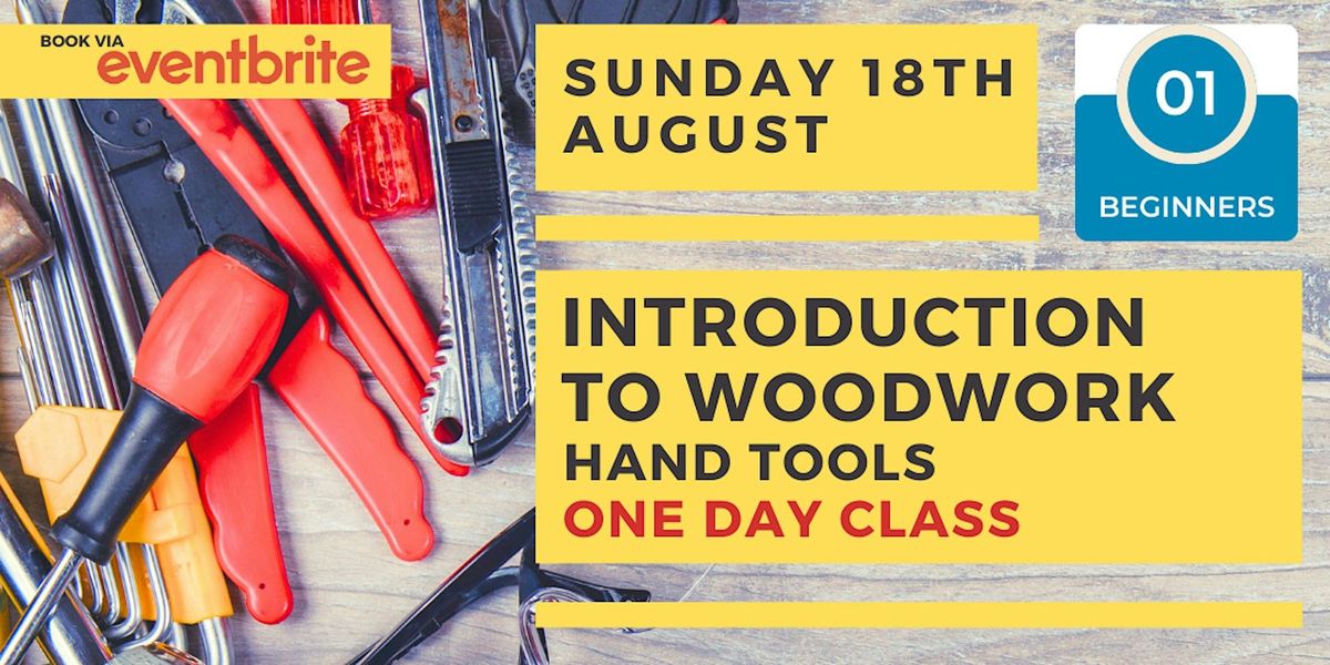 Introduction to Woodwork - Hand Tools Level 1