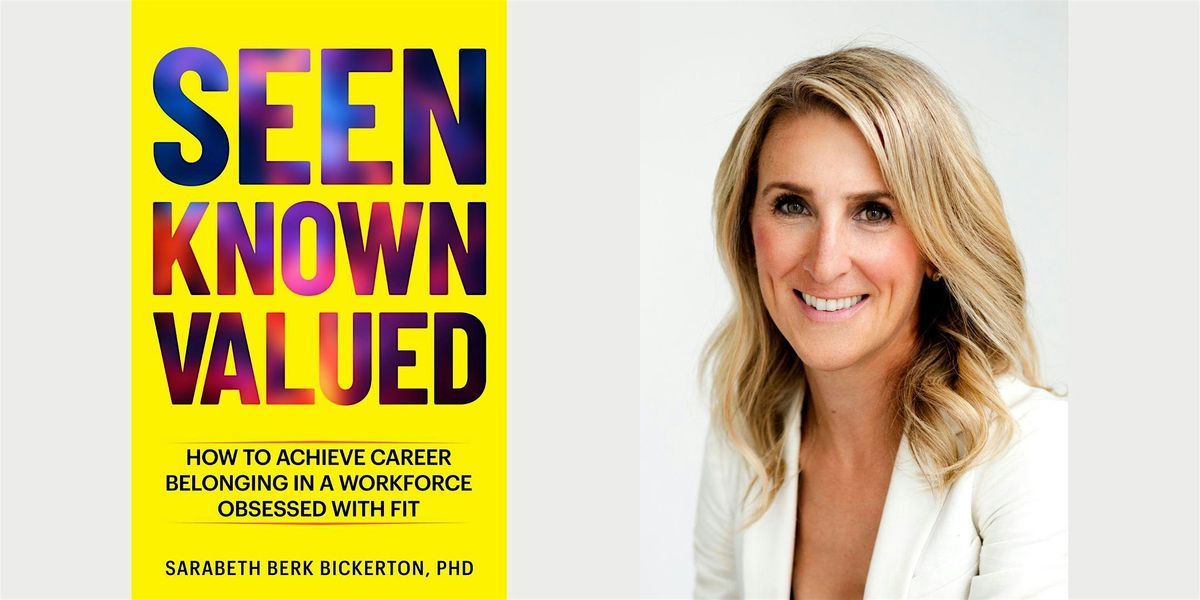 Sarabeth Berk Bickerton -- "Seen Known Valued"