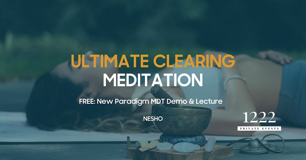 The Ultimate Clearing Meditation